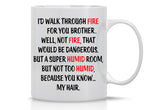 AW Fashions brother mug with fire quote on both sides for daily humor and gifts.
