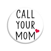 Bazaar Encounters Call Your Mom fridge magnet for dorm decor encourages quick campus check-ins.