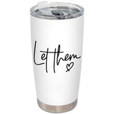 BEHIFL Let Them Inspirational Tumbler with lid and straw for on-the-go drinks.