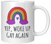Coveted Goods Yep Woke Up Gay Again mug front view with rainbow design for daily inspiration