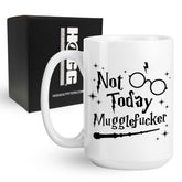 Hogg Not Today Mugglefucker mug 15oz for bold morning rituals.