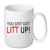 J.Ehonace You Just Got Litt Up mug front view with vibrant, fade-resistant print.