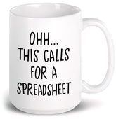 Livinges Oh This Calls For A Spreadsheet Mug, front view, ideal for office humor and daily coffee.