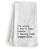 MAINEVENT I am sorry I do not take orders dish towel design 1 adds humor and everyday practicality