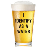 OCCdesign I Identify As A Water 16oz glass for festive toasts and laughs