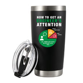Panvola How To Get An Engineer's Attention tumbler with removable lid for on-the-go drinks.