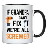 YouNique Designs If Grandpa Cant Fix It mug front view with bold print for daily laughs.