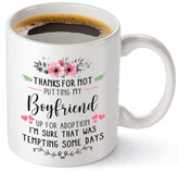 Zencooks Thanks for Not Putting My Boyfriend Up for Adoption mug front view, ideal for coffee lovers