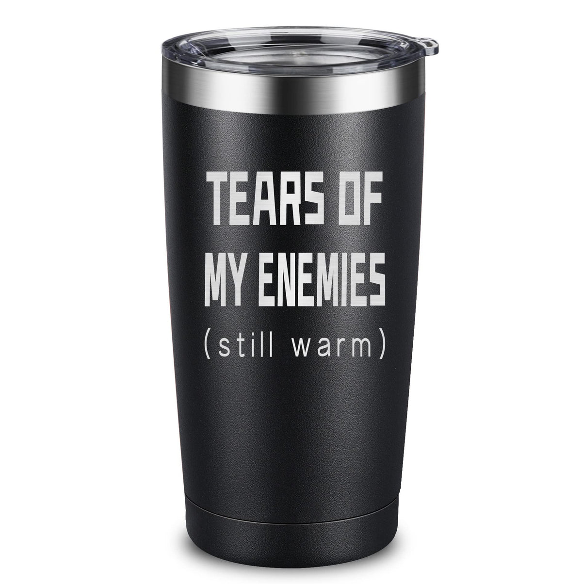 ARIABLE Tears Of My Enemies 20oz tumbler pour keeps drinks hot or cold for hours.