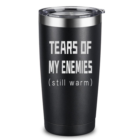 ARIABLE Tears Of My Enemies 20oz tumbler pour keeps drinks hot or cold for hours.