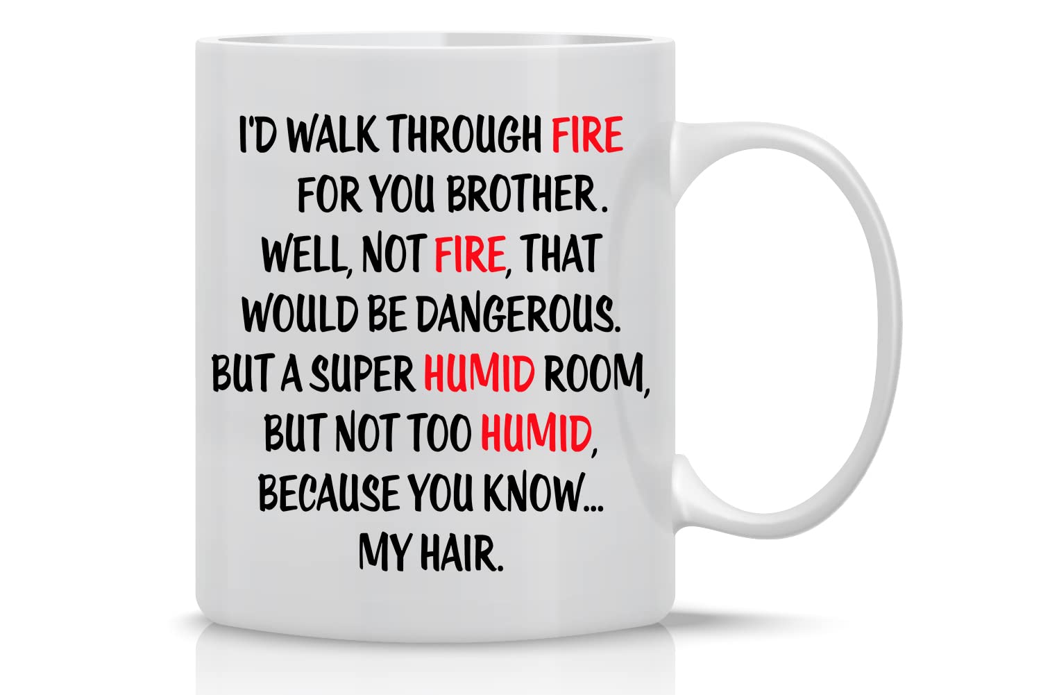 AW Fashions brother mug with fire quote on both sides for daily humor and gifts.