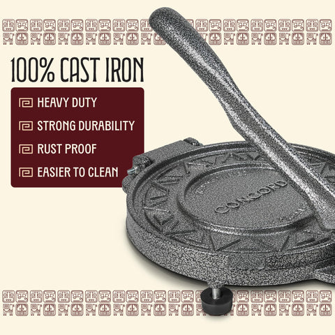 Concord tortilla press arrives seasoned and ready for immediate use.
