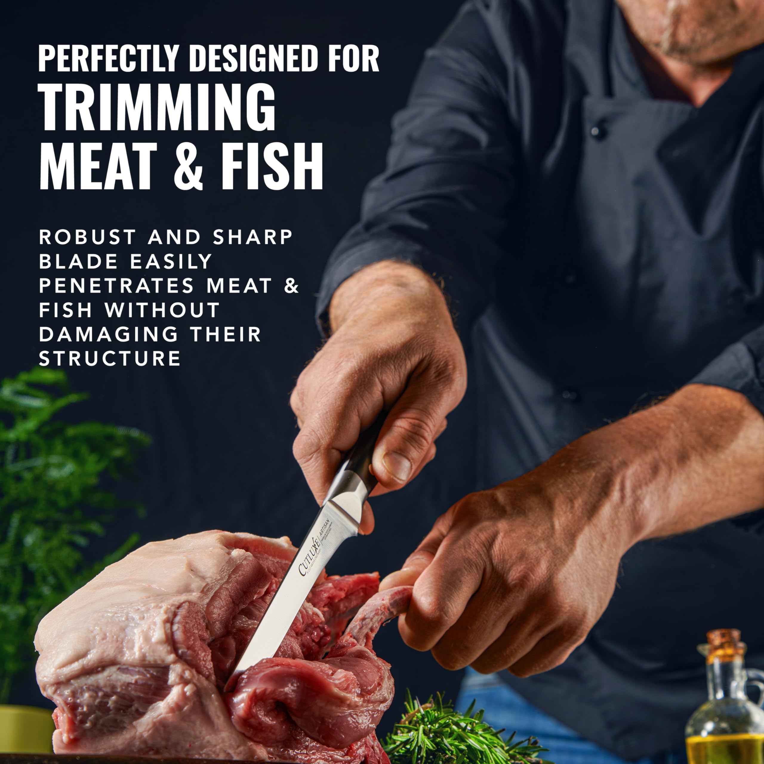 Cutluxe razor-sharp edge enables precise slicing of meat and fish.