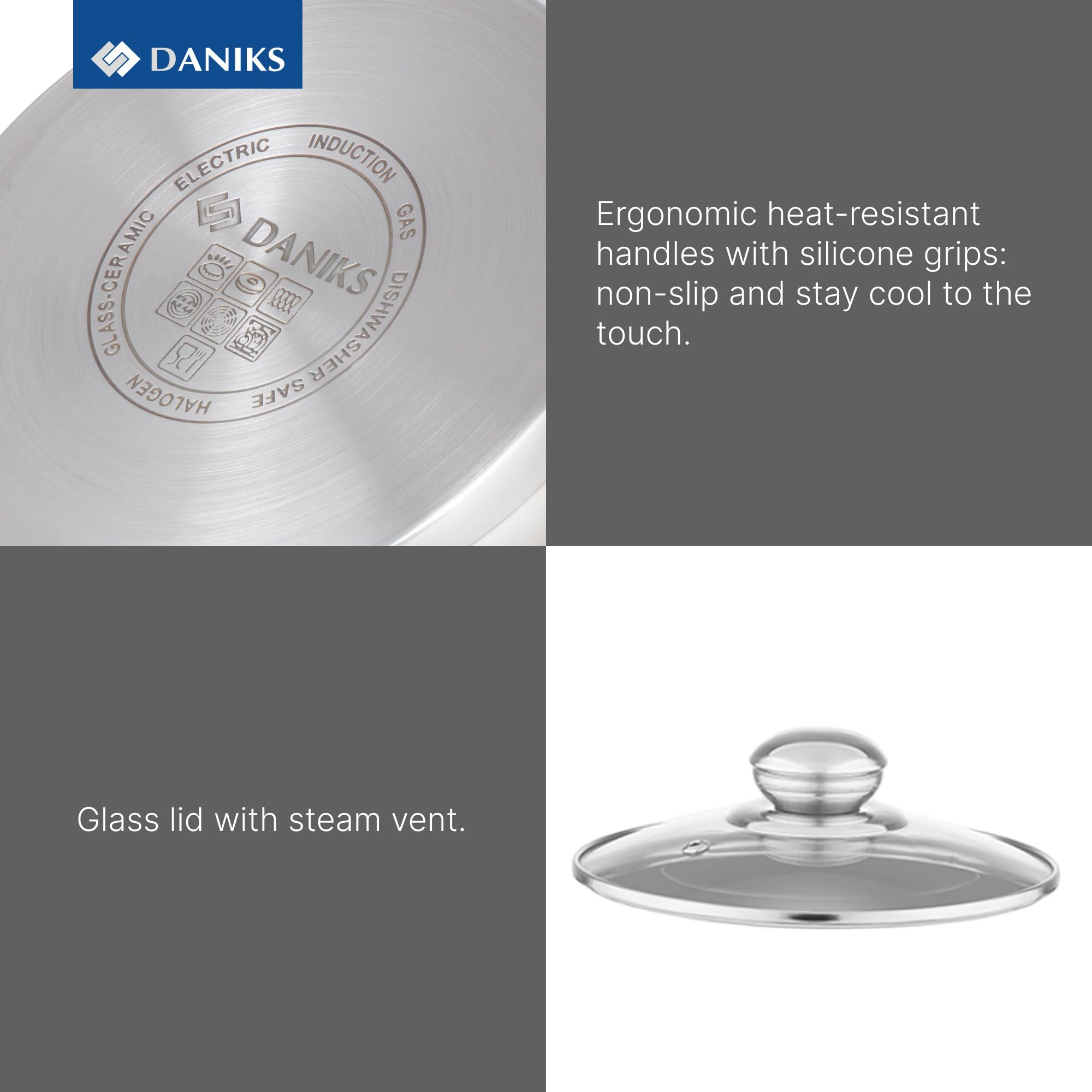Daniks heat-resistant glass lid with steam vent improves visibility.