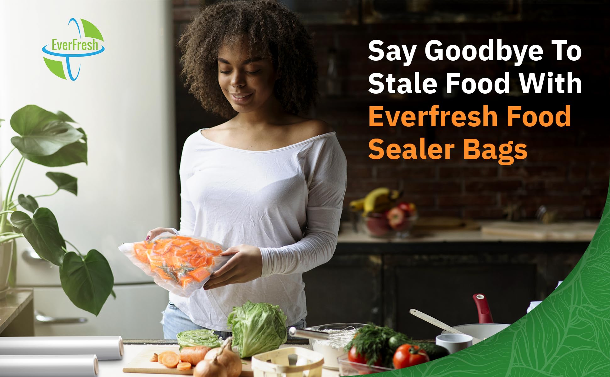 EverFresh four-pack rolls for convenient sealing and portioning.