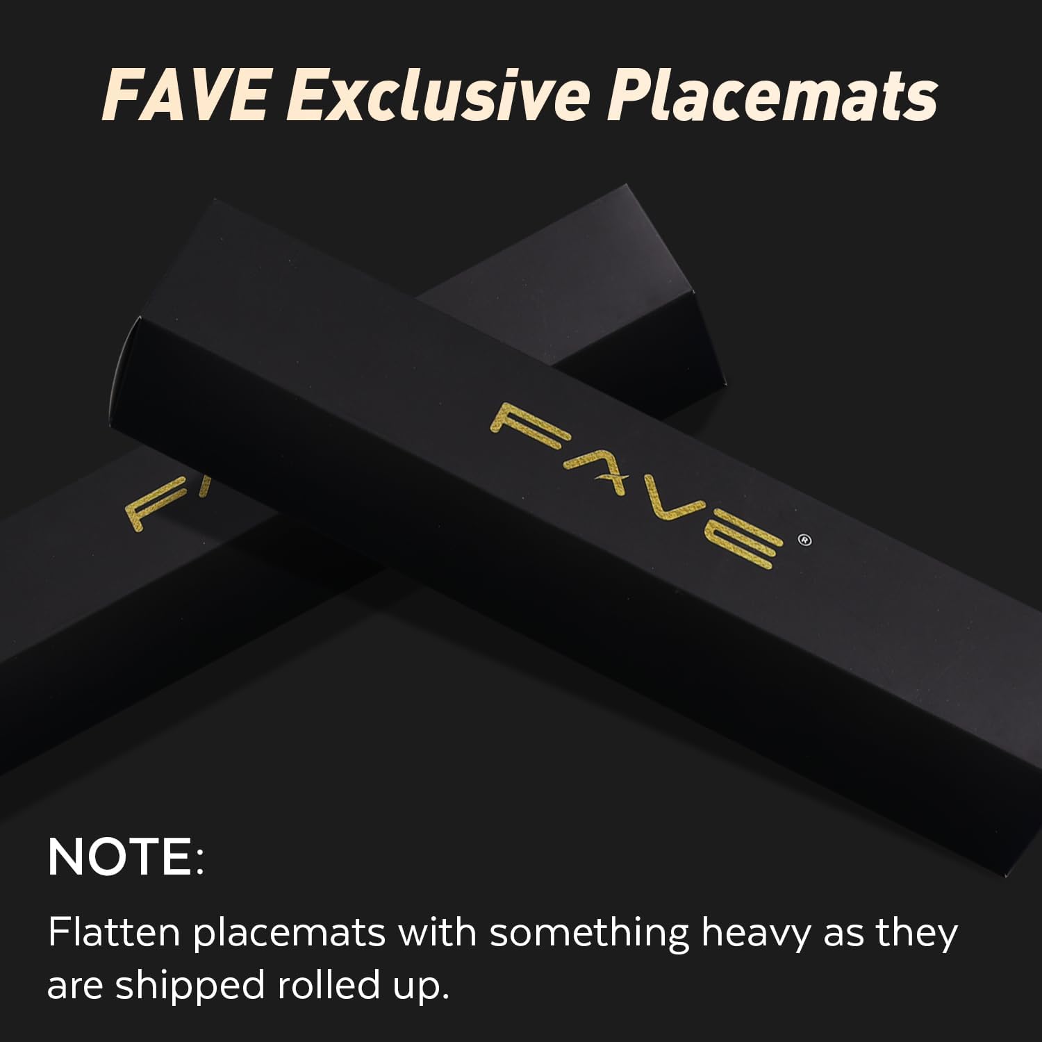 FAVE placemats resist stains and wipe clean after meals.