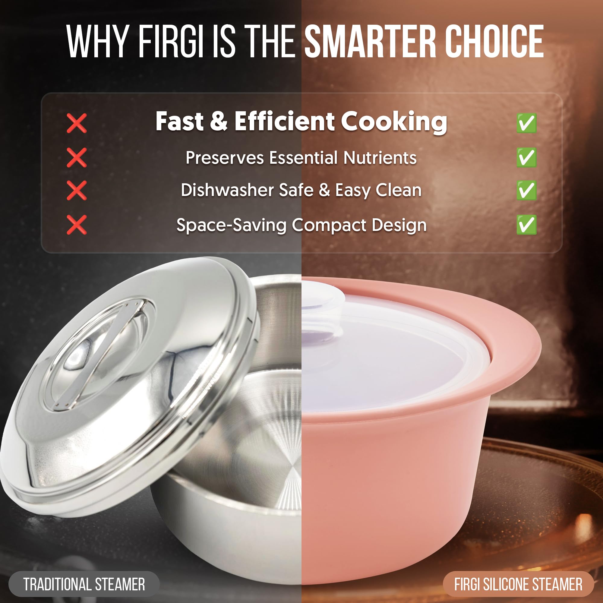 Firgi dishwasher-safe steamer bowl simplifies post-meal cleanup.