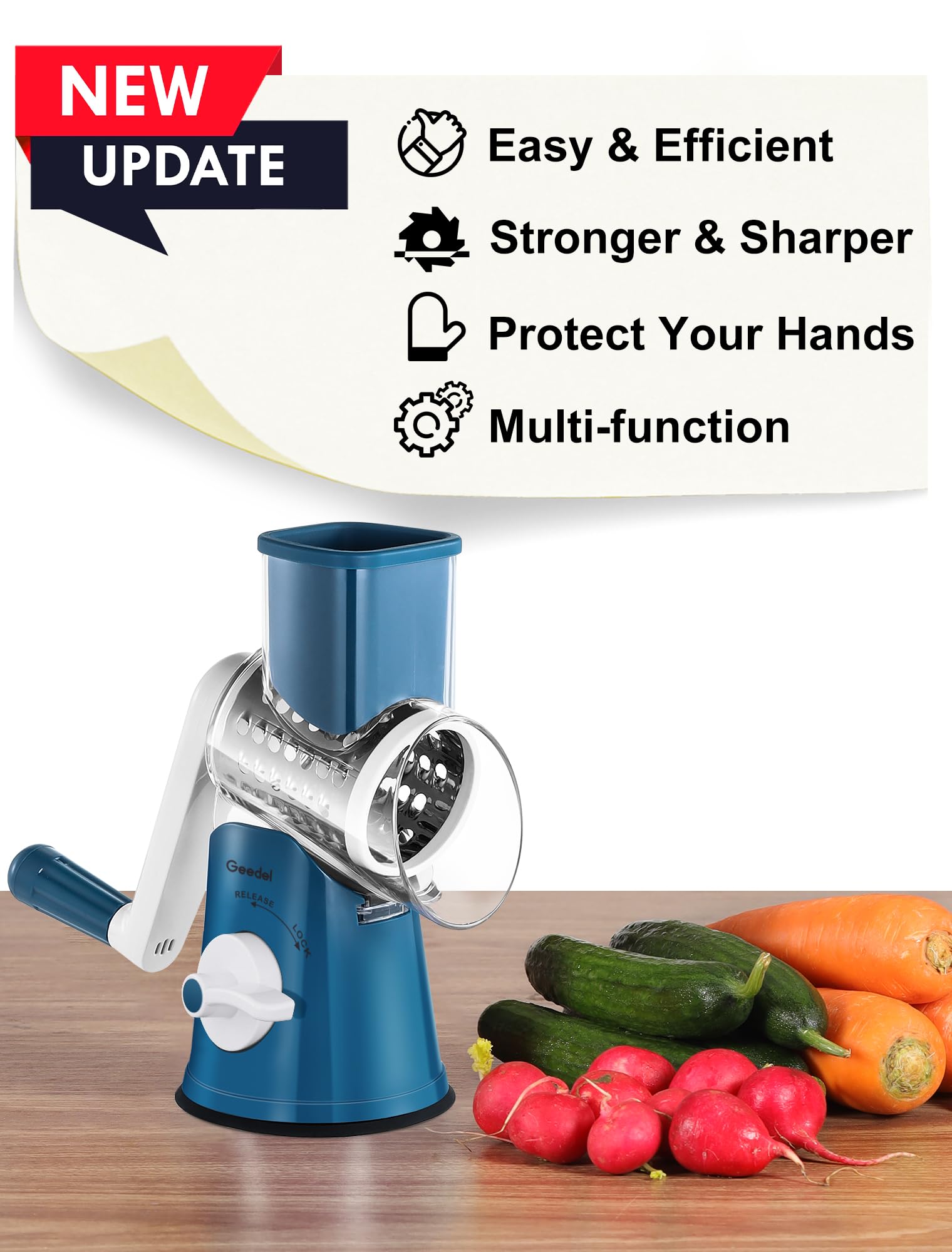 Geedel slicing blade creates even cheese and vegetable slices.