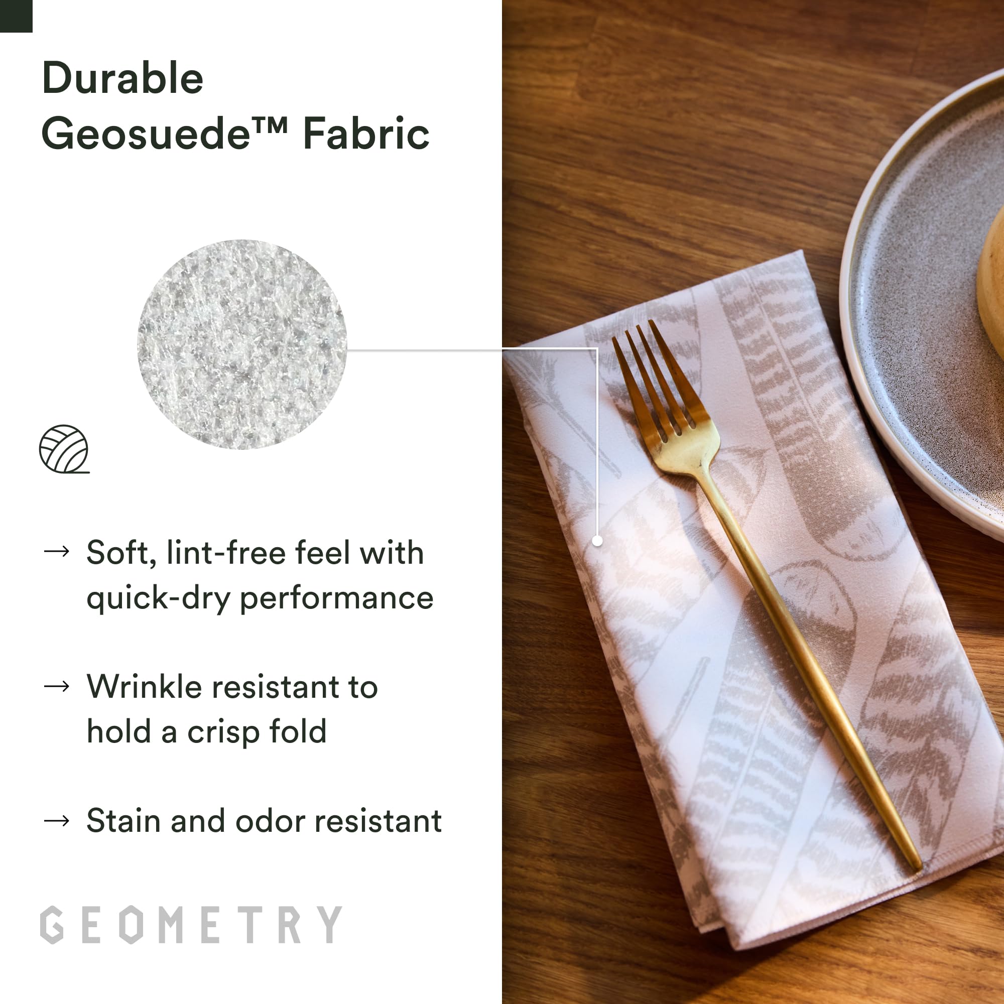 GEOMETRY reusable dinner napkins are quick-drying after meals.
