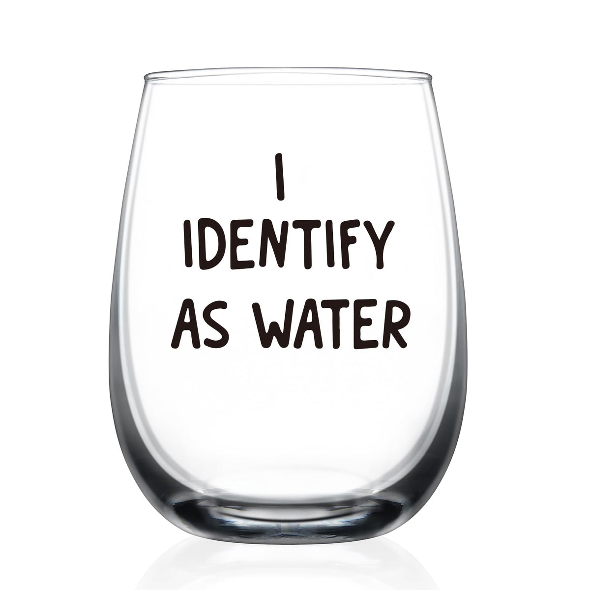 HAYOOU I Identify As A Water Cup wine glass with bold print for gifting.