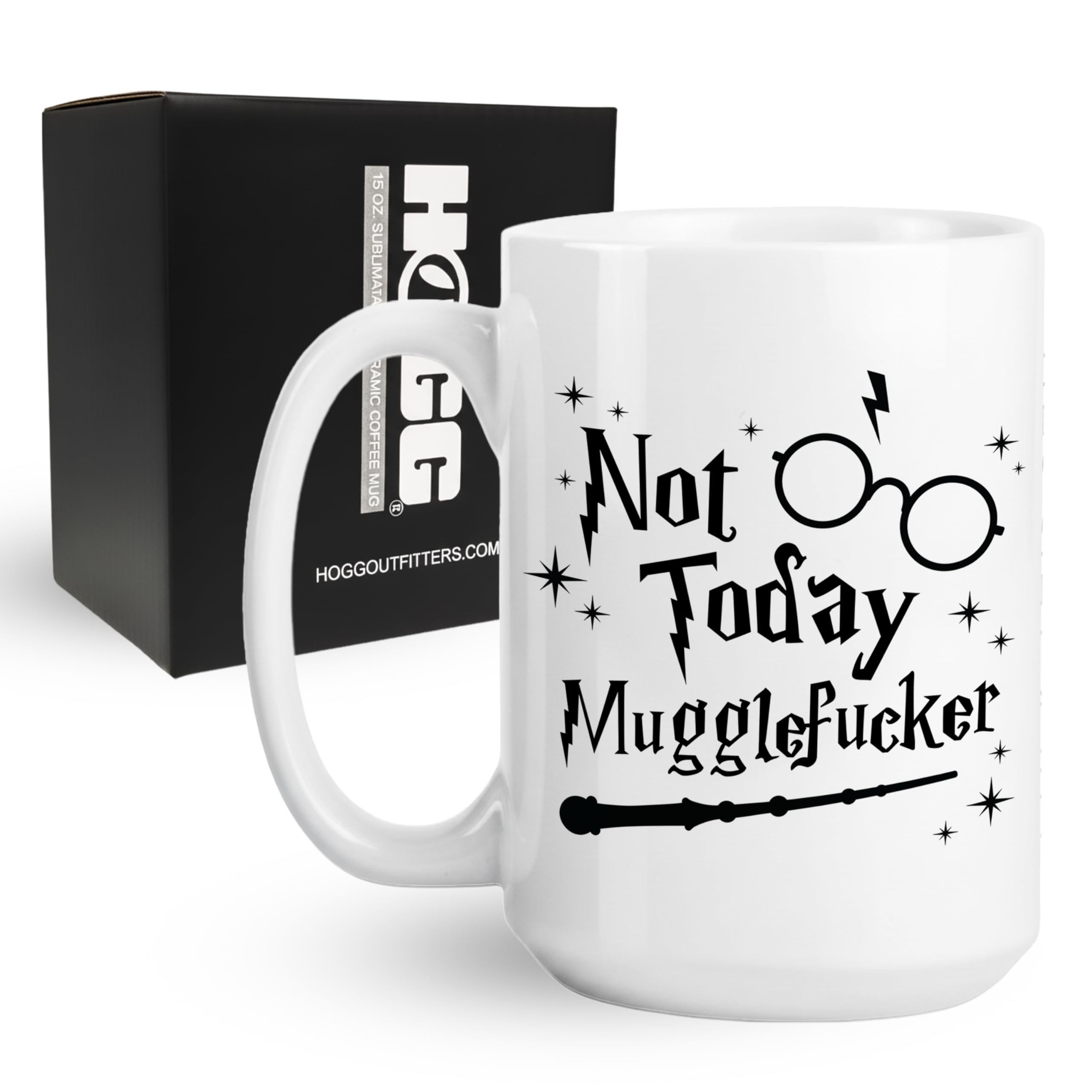 Hogg Not Today Mugglefucker mug 15oz for bold morning rituals.