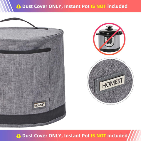 HOMEST dust cover protects your 6-quart Instant Pot from dust and grease.