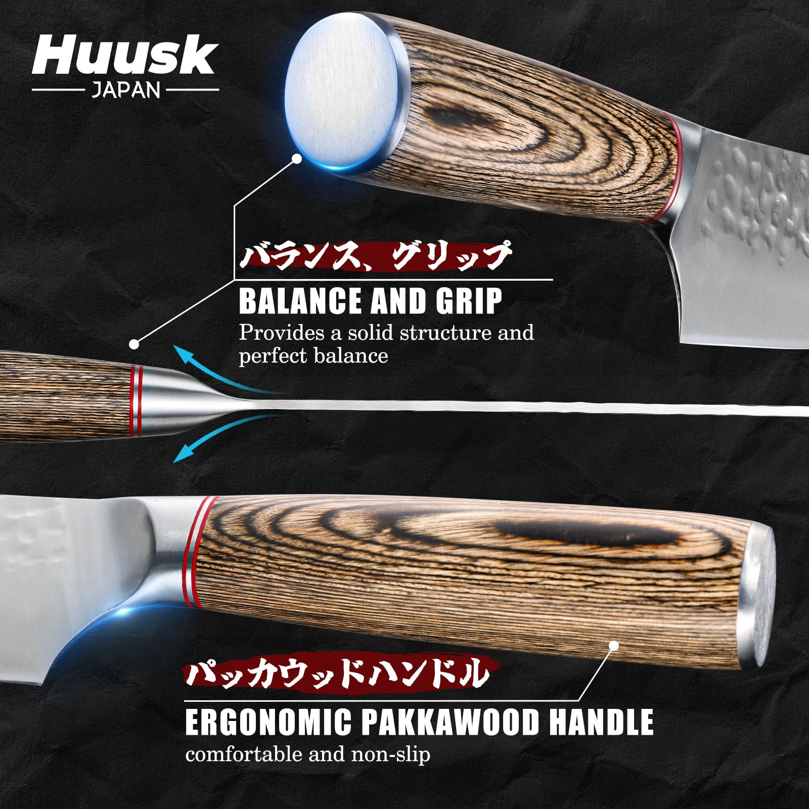 Huusk pakkawood handle provides ergonomic grip and reduced fatigue.