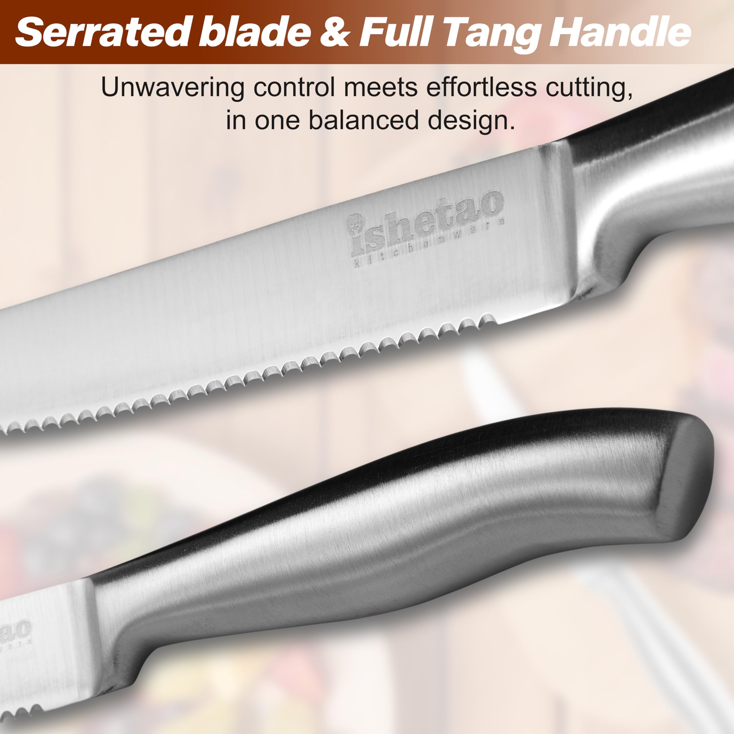 IsheTao serrated blades stay sharp for meat slicing.