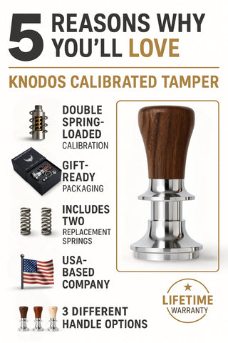 KNODOS tamper calibrated to 30 pounds for optimal extraction potential.