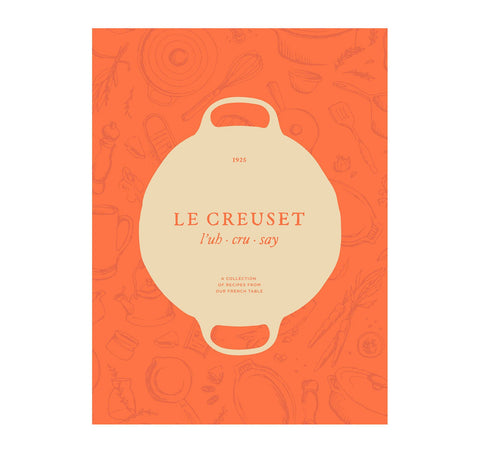 Le Creuset Cookbook hardcover with 231 pages inspiring home cooking