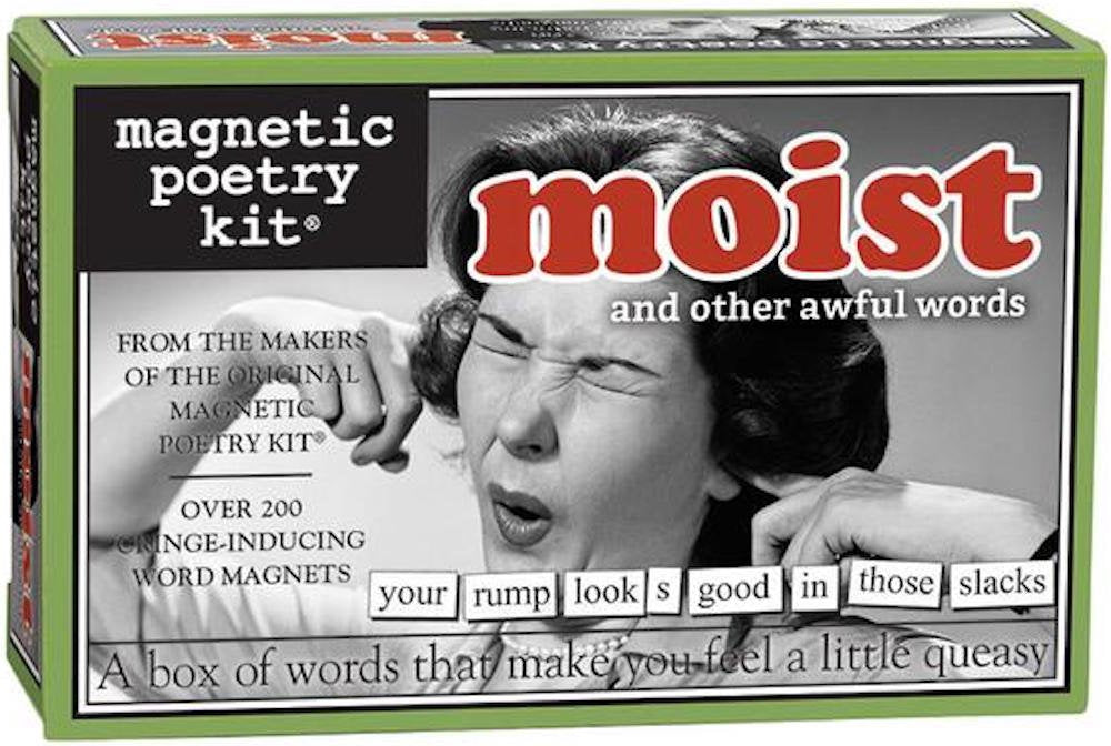 Magnetic Poetry Moist Kit tiles arranged for playful fridge poems and messages.
