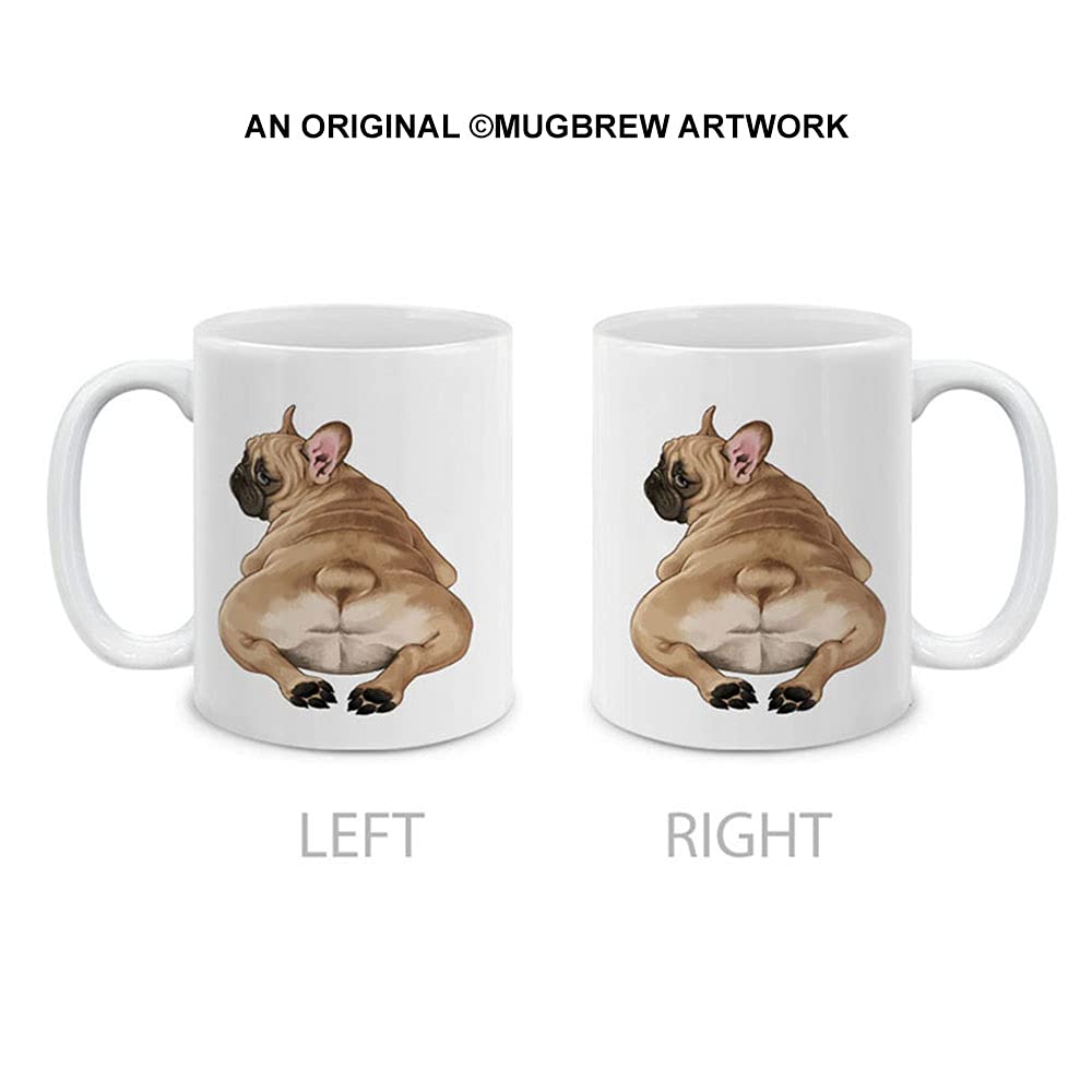 MUGBREW French Bulldog Butt artwork on both sides for visibility from any angle