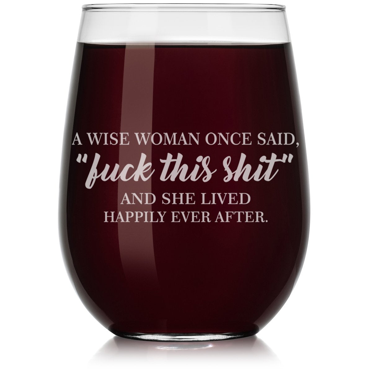 Or Something wine glass featuring the wise woman quote, ideal for stylish sipping and gifting.