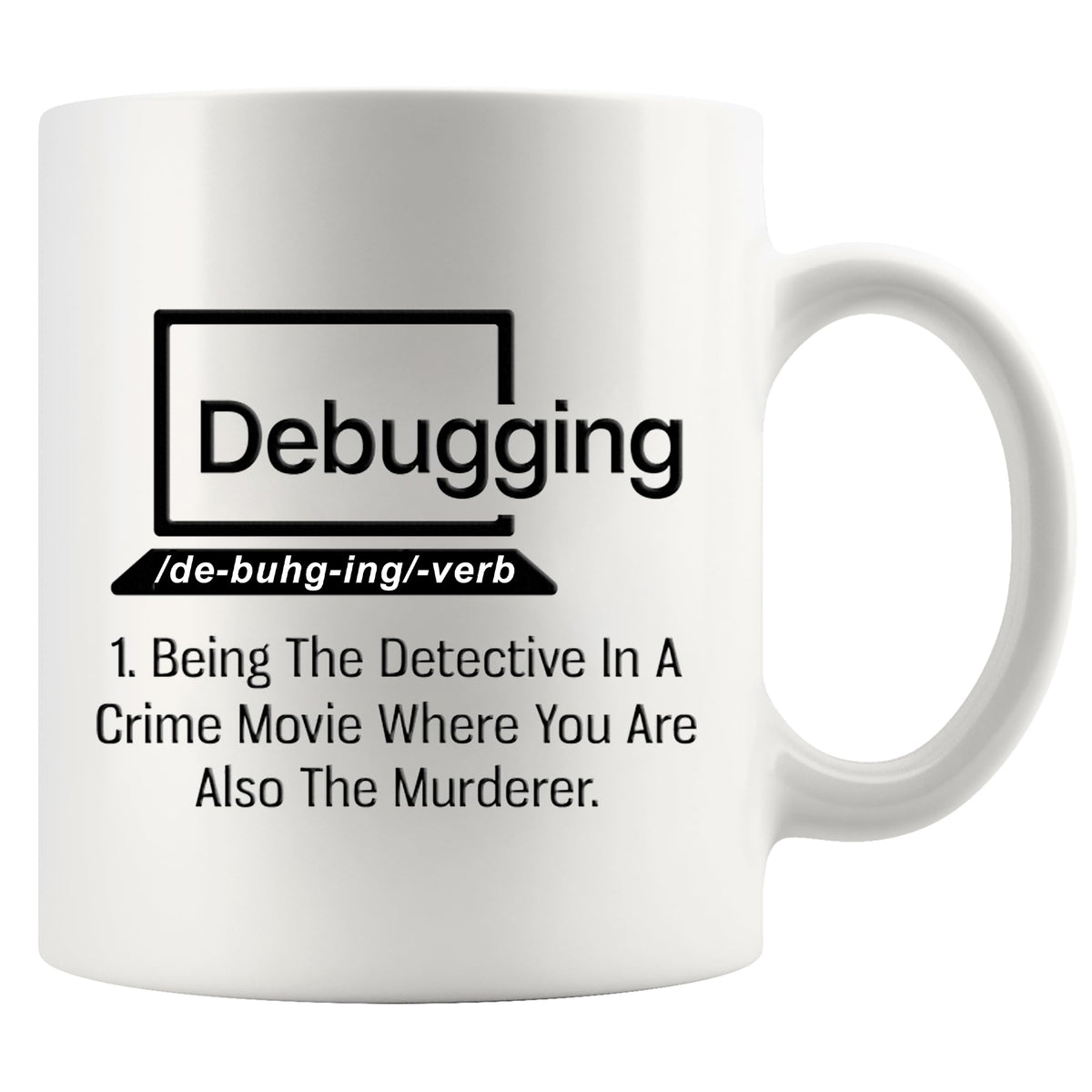 Panvola debugging mug front view with bold quote, ideal for coding sessions.