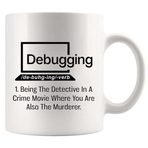 Panvola debugging mug front view with bold quote, ideal for coding sessions.
