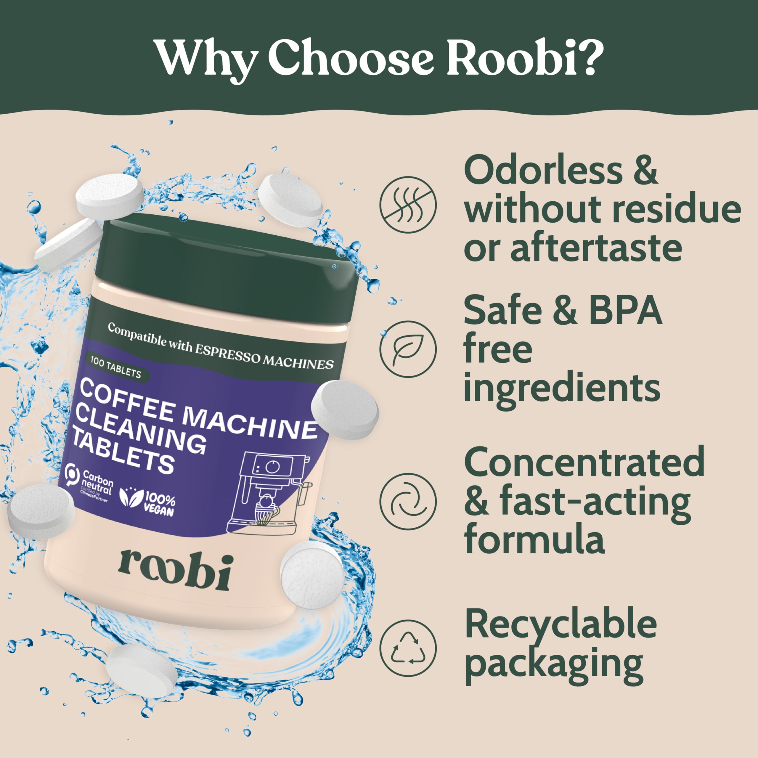 Roobi odor-free cleaner visual; reduces aftertaste for a fresher cup.