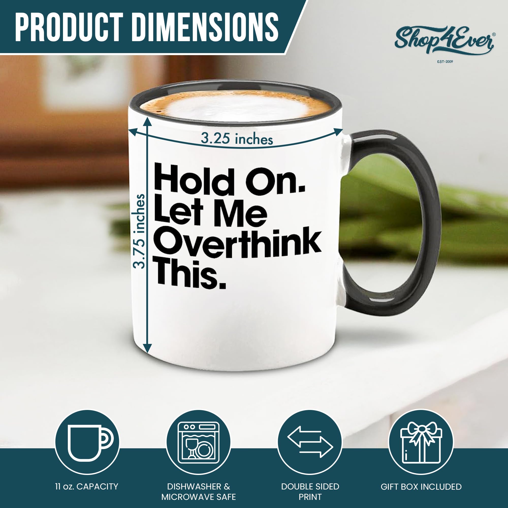shop4ever Hold On Let Me Overthink This mug, side view, perfect morning coffee ritual.