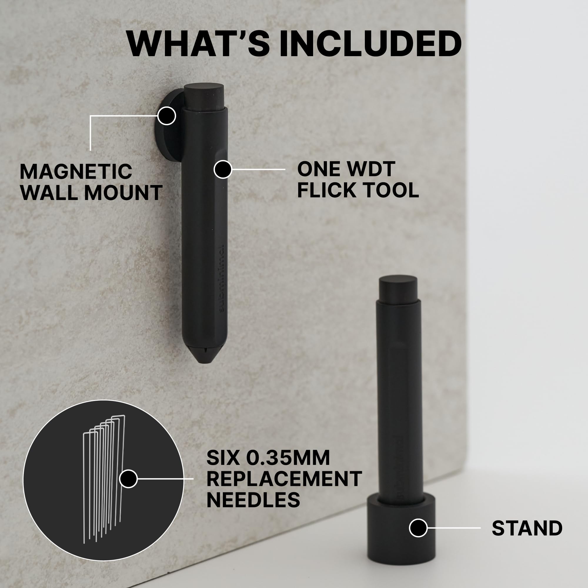 Subminimal Flick WDT includes two replacement needle sets for maintenance.