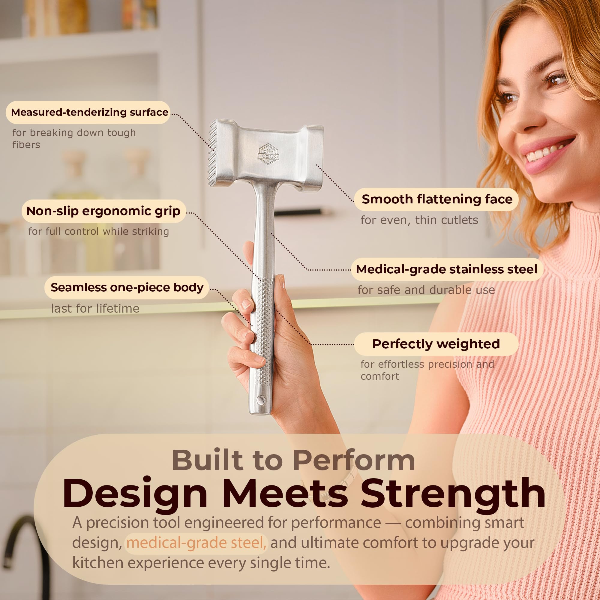 TheDOM single-piece design prevents dirt and head detachment.