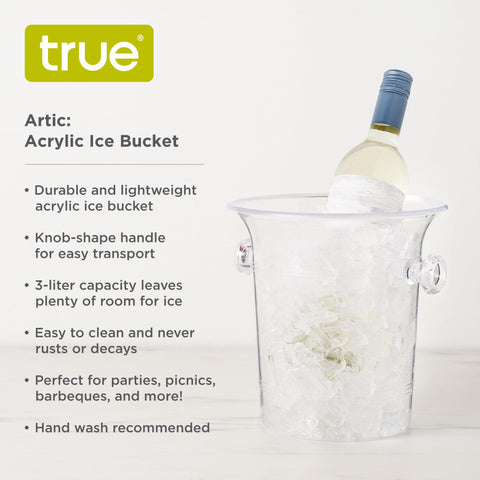 TRUE ice bucket with transparent walls to monitor ice levels during entertaining.