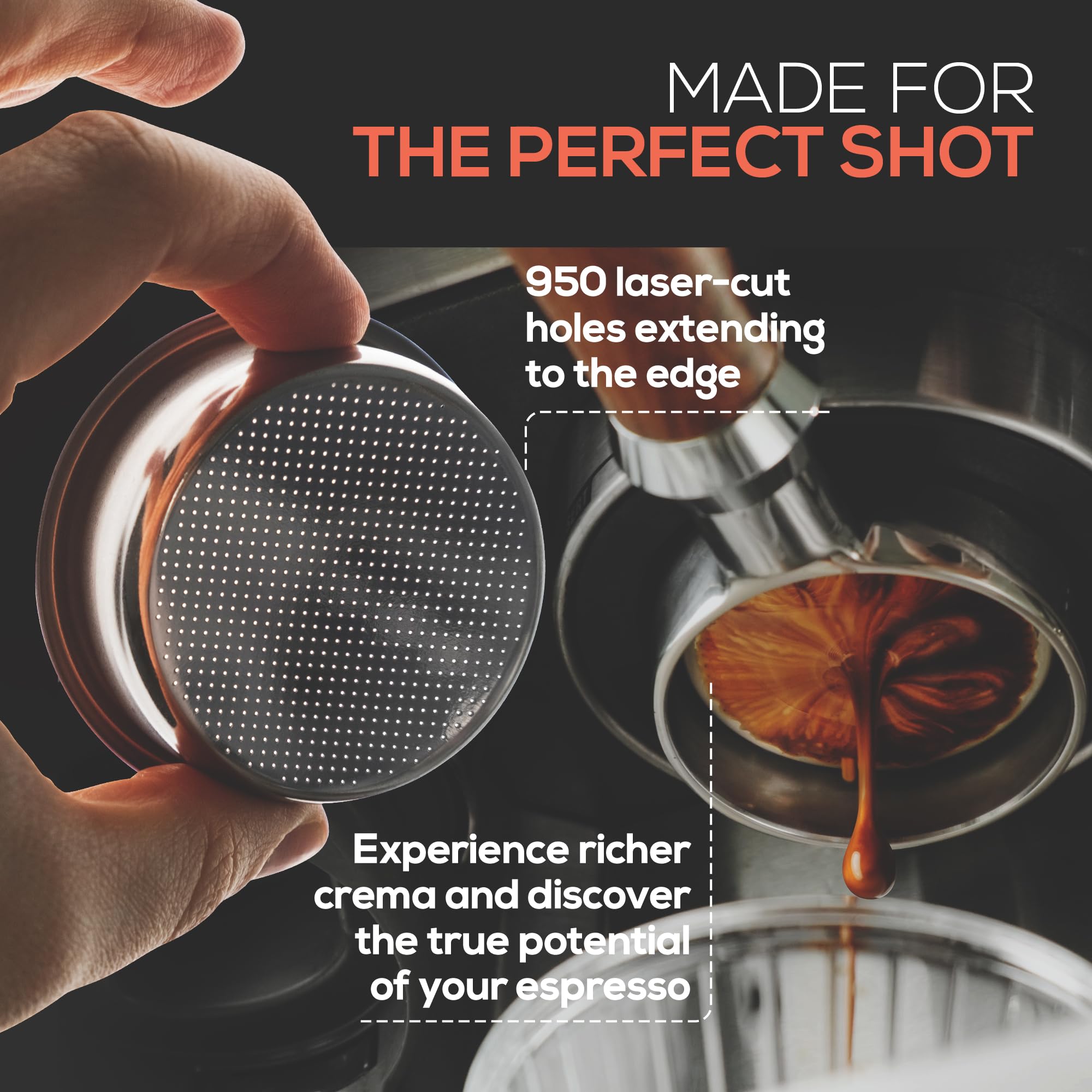 Vaneo 950-hole laser-cut basket ensures even extraction across espresso