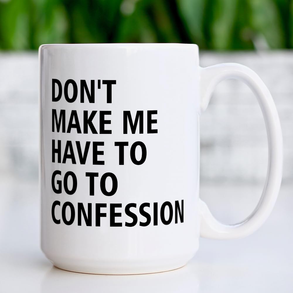 Yanprint Don't Make Me Have to Go to Confession mug dishwasher-safe construction