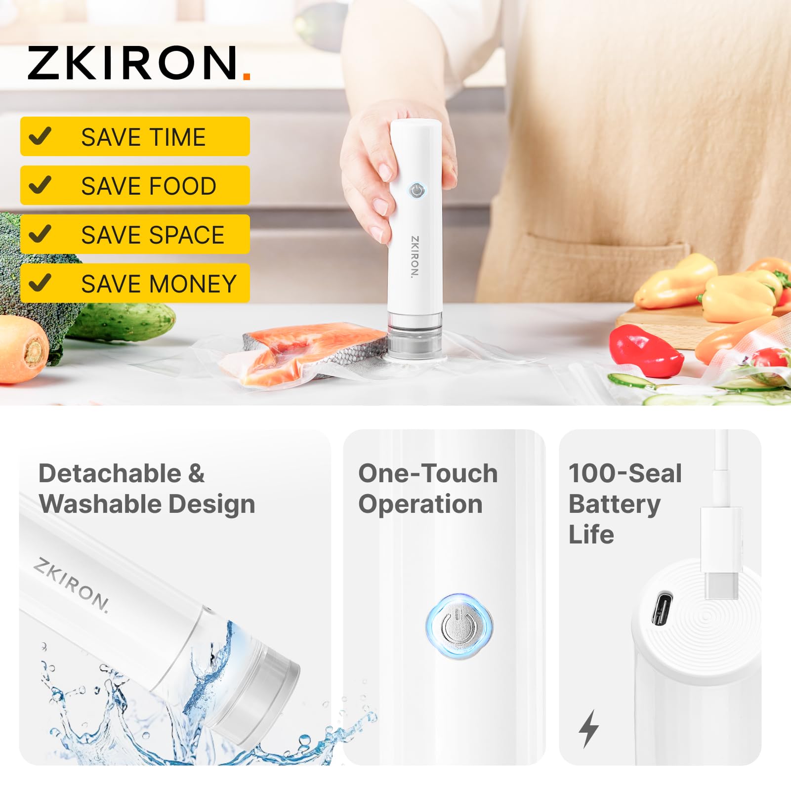 ZKIRON OneTouch cordless design enables sealing anywhere, anytime.